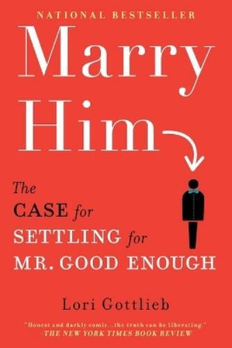 Lori Gottlieb Marry Him (Tascabile)