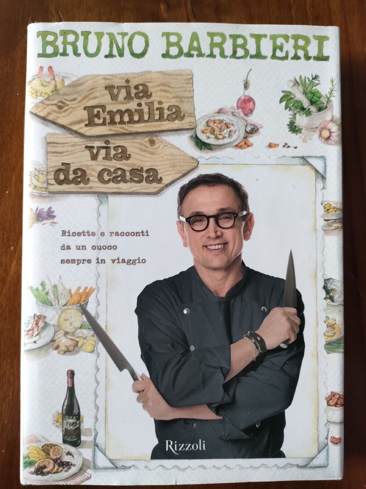 Bruno Barbieri - Via Emilia Via da casa (nuovo) COPERTINA RIGIDA