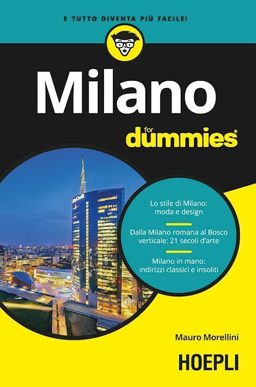 MILANO FOR DUMMIES  - MORELLINI MAURO - HOEPLI