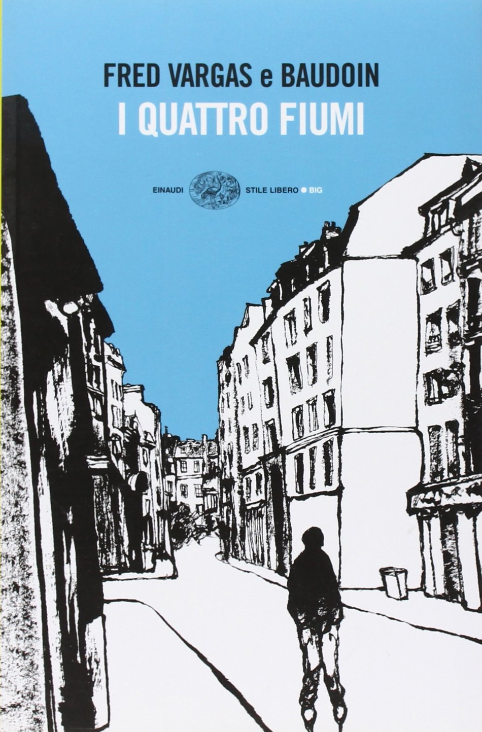 Libri Fred Vargas / Baudoin - I Quattro Fiumi