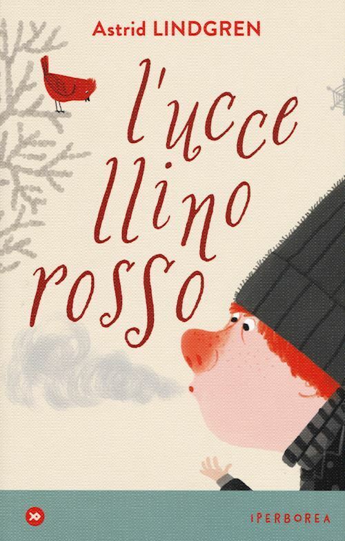 L'UCCELLINO ROSSO  - LINDGREN ASTRID - IPERBOREA