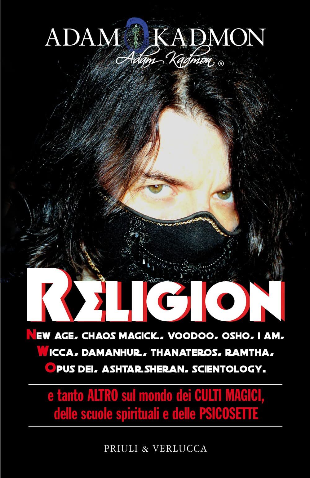 Libri Adam Kadmon - Religion. New Age, Chaos Magick, Voodoo, Osho, I AM, Wicca,