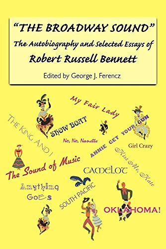 Estate of Robert Russell Bennett George J. Ferenc The Broadway Soun (Tascabile)