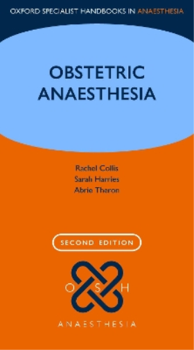 Obstetric Anaesthesia (Tascabile) Oxford Specialist Handbooks in Anaesthesia