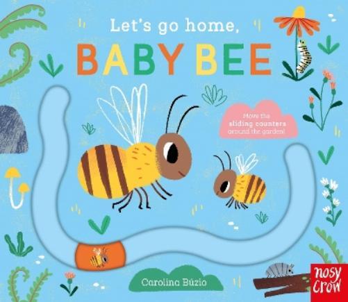 Carolina Búzio Let's Go Home, Baby Bee (Libro di cartone) Let's Go Home