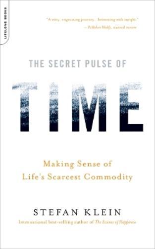 Stefan Klein The Secret Pulse of Time (Tascabile)
