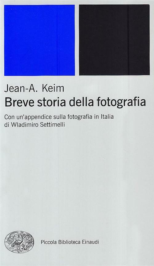 Breve storia della fotografia - Keim Jean A.