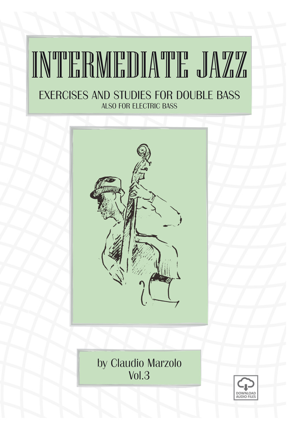 Libri Claudio Marzolo - Intermediate Jazz. Exercises And Studies For Double Bass
