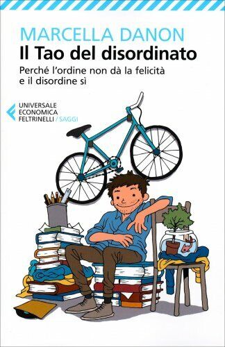 LIBRO IL TAO DEL DISORDINATO - MARCELLA DANON - FELTRINELLI
