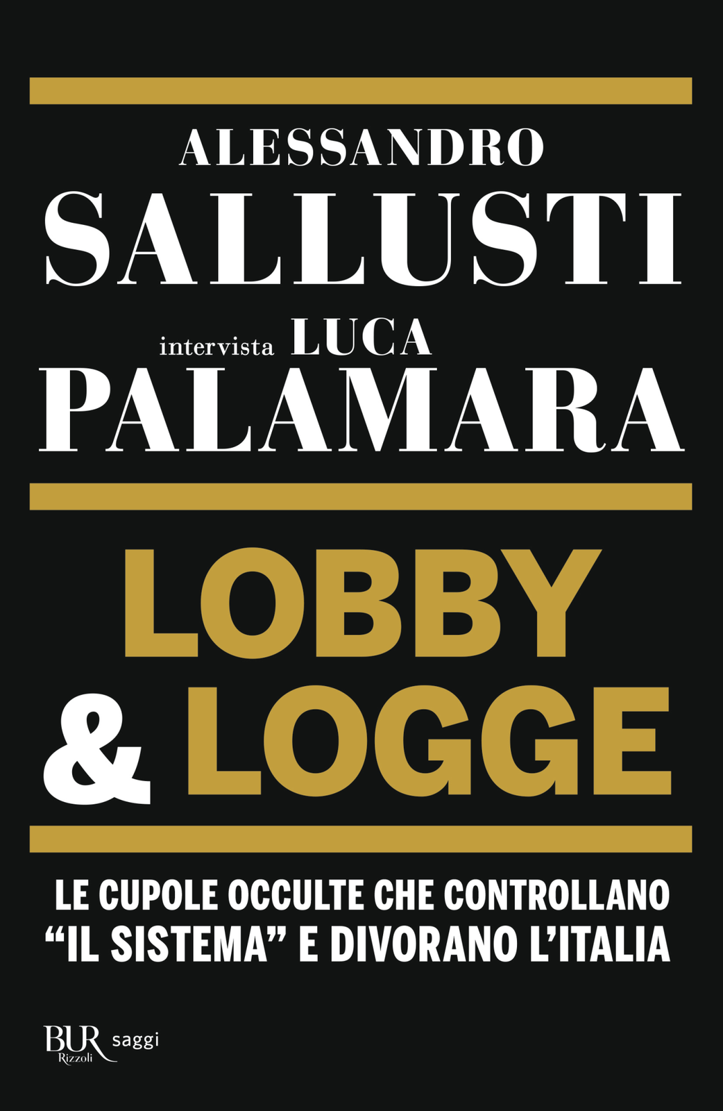 Libri Alessandro Sallusti / Luca Palamara - Lobby & Logge. Le Cupole Occulte Che