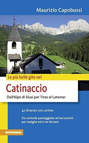 9788882663896 Le più belle gite a Tires al Catinaccio dallo Sci...verso Latenar