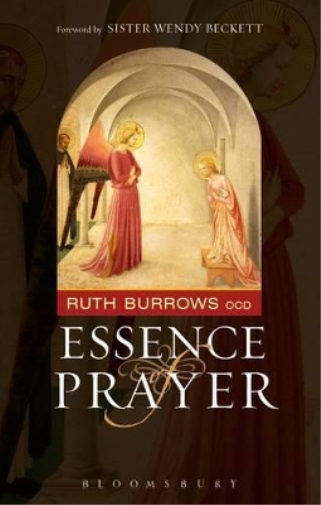 Ruth Burrows OCD The Essence of Prayer (Tascabile)