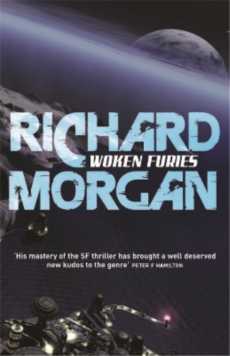 Richard Morgan Woken Furies (Tascabile) Takeshi Kovacs