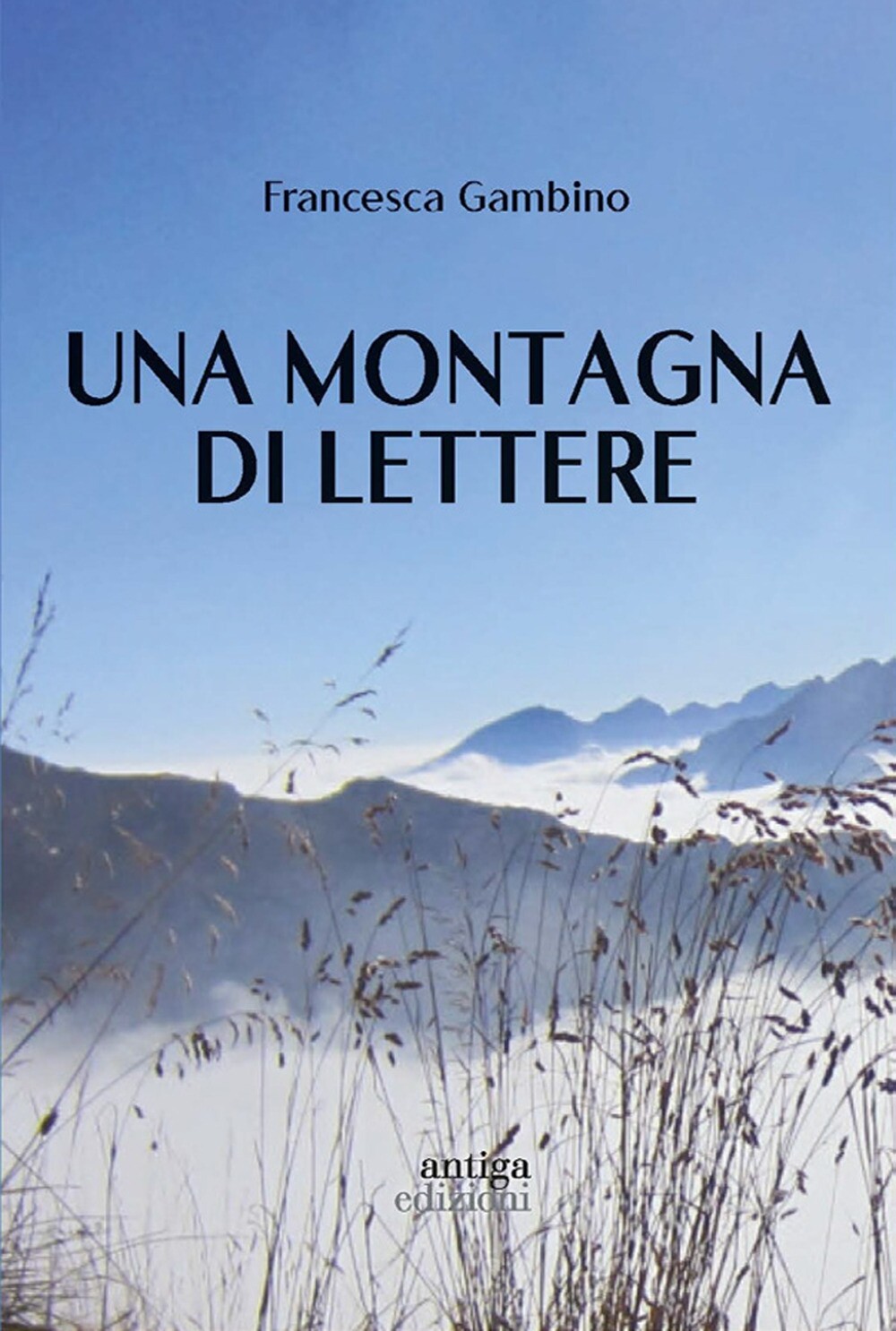 Una montagna di lettere - [Antiga Edizioni]