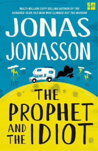Jonas Jonasson The Prophet and the Idiot (Tascabile)