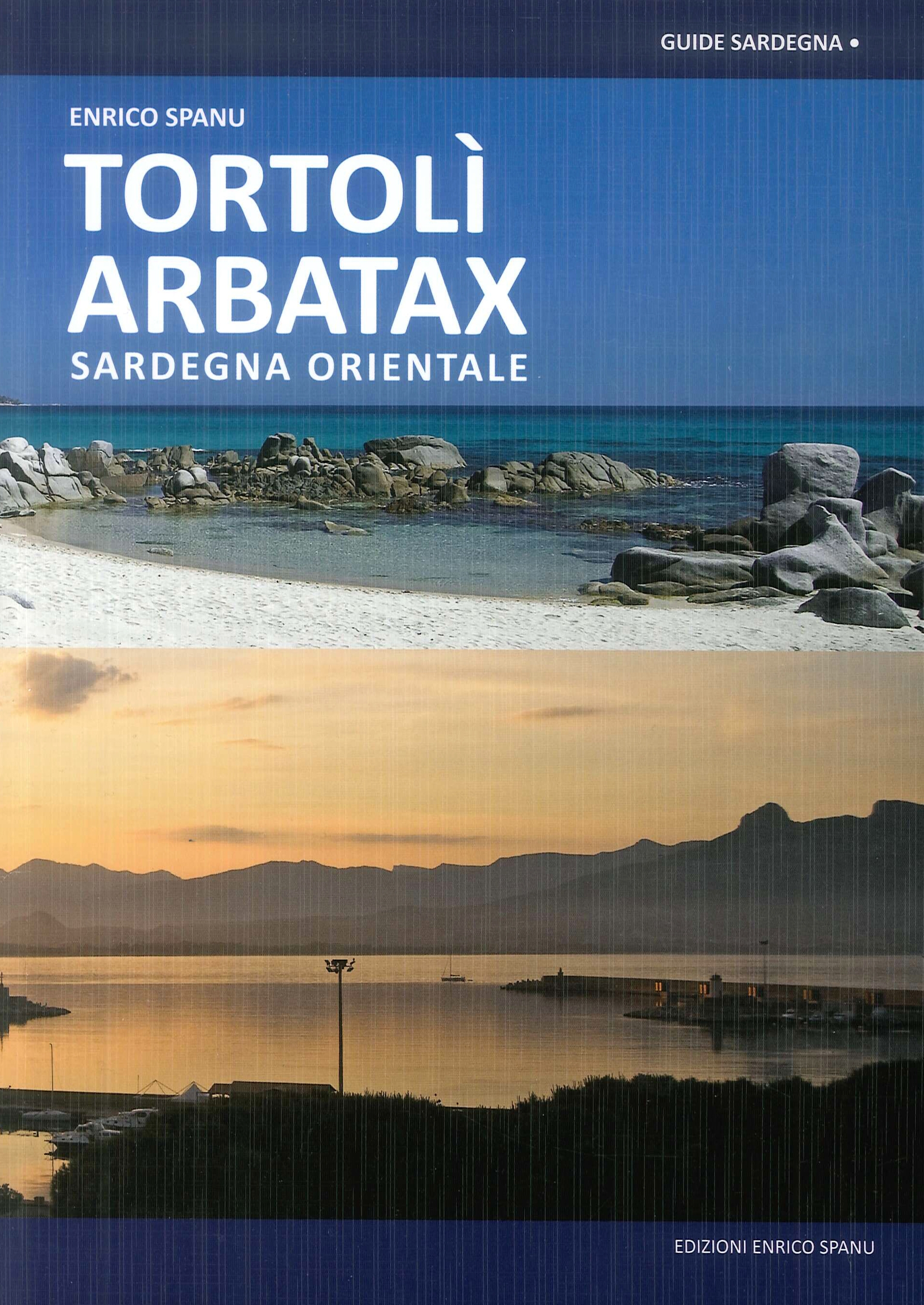 Tortolì Arbatax. Sardegna Orientale - [Edizioni Enrico Spanu]