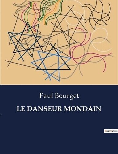 Paul Bourget Le Danseur Mondain (Tascabile)