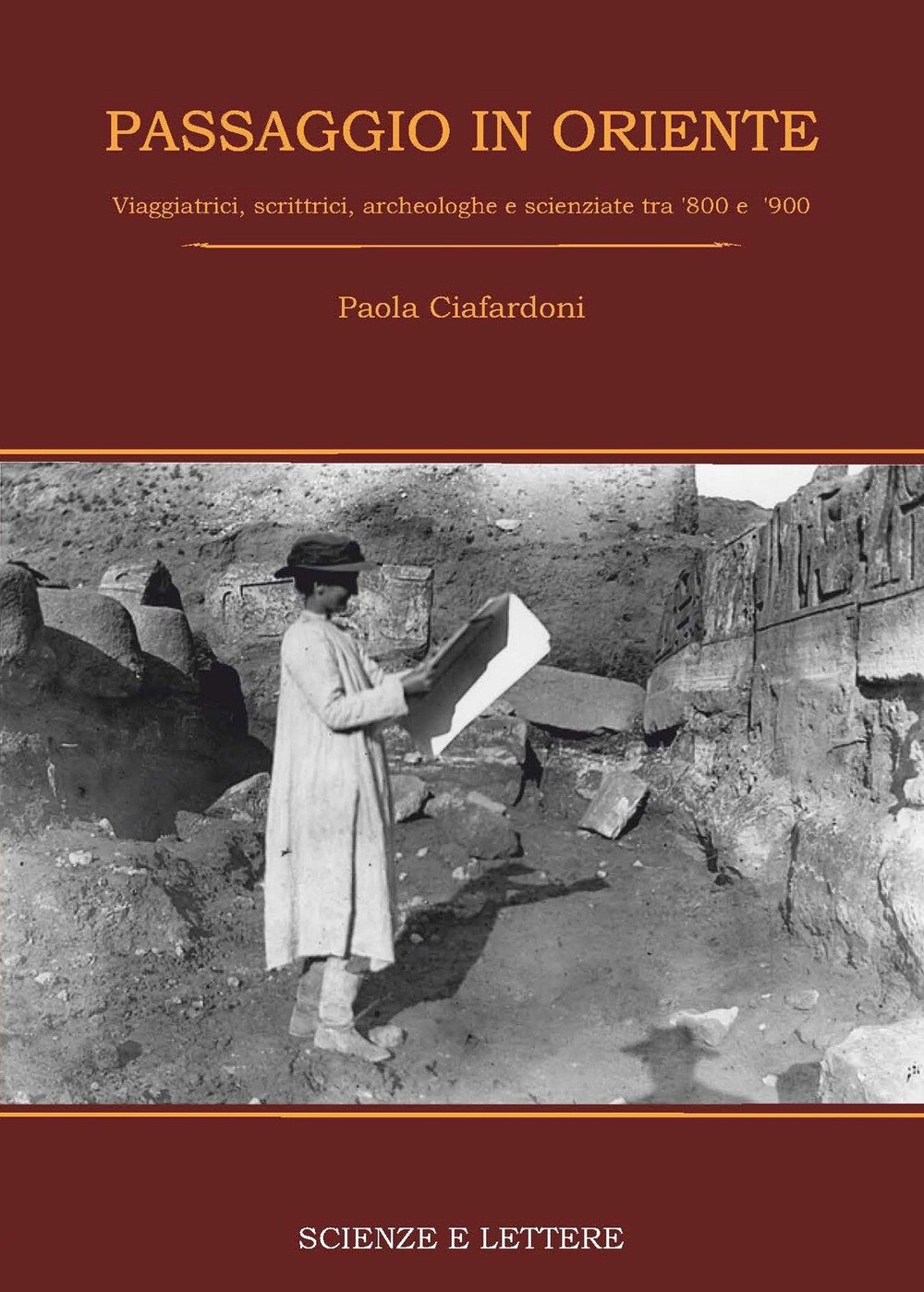 Libri Ciafardoni Paola - Passaggio In Oriente. Viaggiatrici, Scrittrici, Archeol
