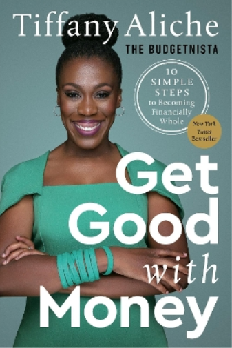 Tiffany the Budgetnista  Aliche Get Good with Money (Copertina rigida)