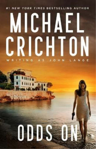 Michael Crichton Writing as John Lange(tm) Odds on (Copertina rigida)