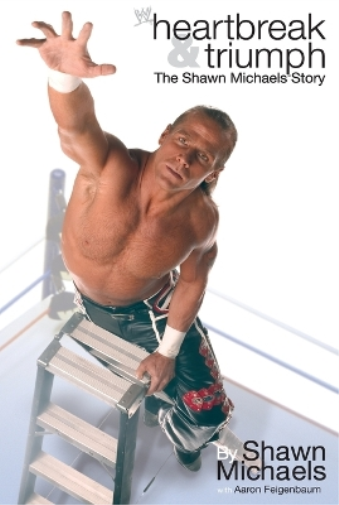Aaron Feigenbaum Heartbreak & Triumph: The Shawn Michaels Story (Tascabile)