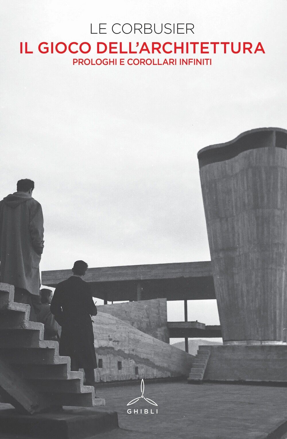 Il gioco dell'architettura. Prologhi e corollari infiniti - [Edizioni Ghibli]