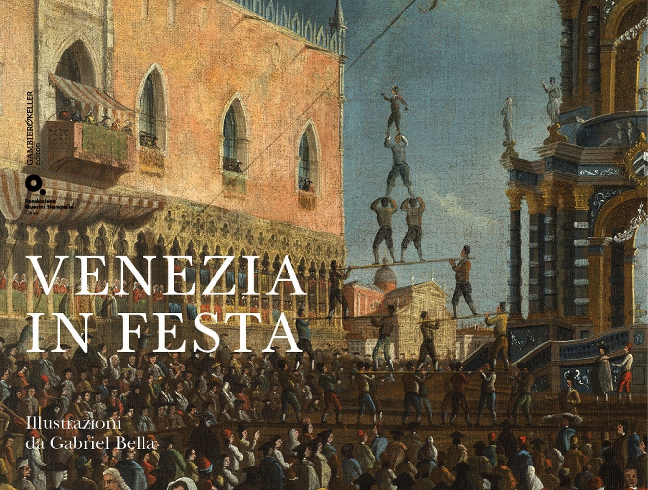 Venezia in festa. - [Gambier & Keller Editori]
