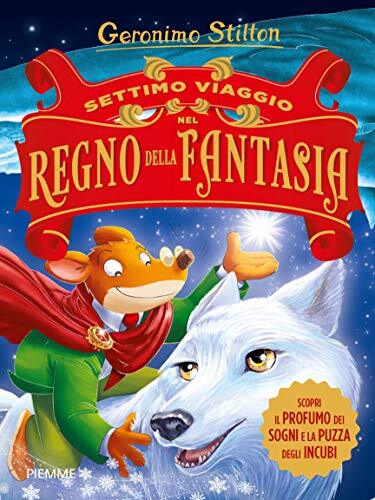 9788856665406 Settimo viaggio nel Regno della Fantasia. Ediz. illustrata - Geron