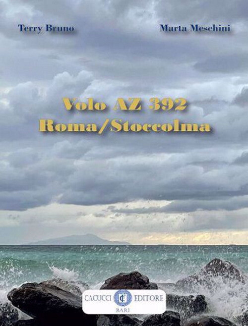 Libri Terry Bruno / Meschini Marta - Volo AZ 392 Roma/Stoccolma