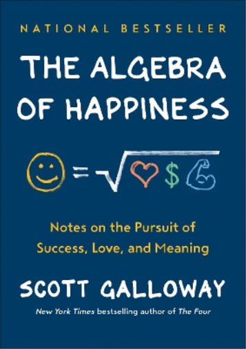 Scott Galloway The Algebra of Happiness (Copertina rigida)