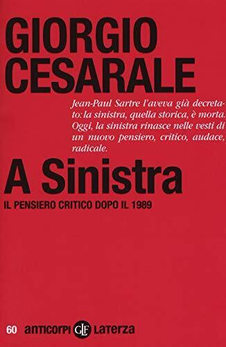 A sinistra. Il pensiero critico dopo il 1989