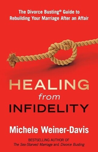 Michele Weiner-Davis Healing from Infidelity (Tascabile)