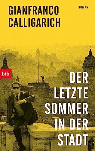 Gianfranco Calligarich Karin Krie Der letzte Sommer in der Stadt: Ro (Tascabile)