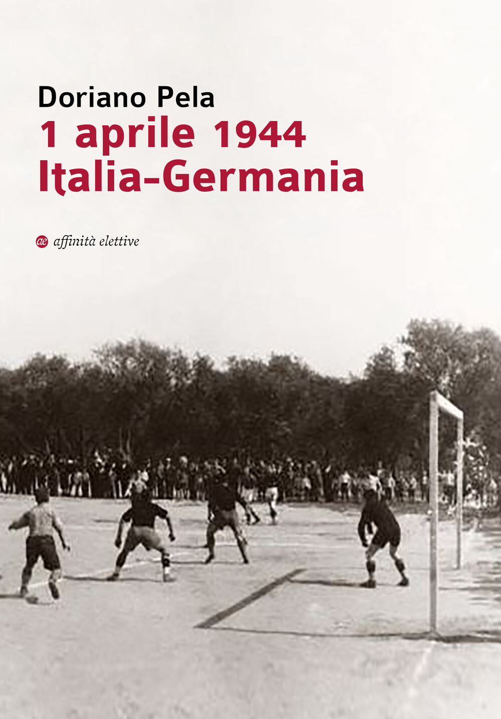 Libri Pela Doriano - 1 Aprile 1944 Italia-Germania