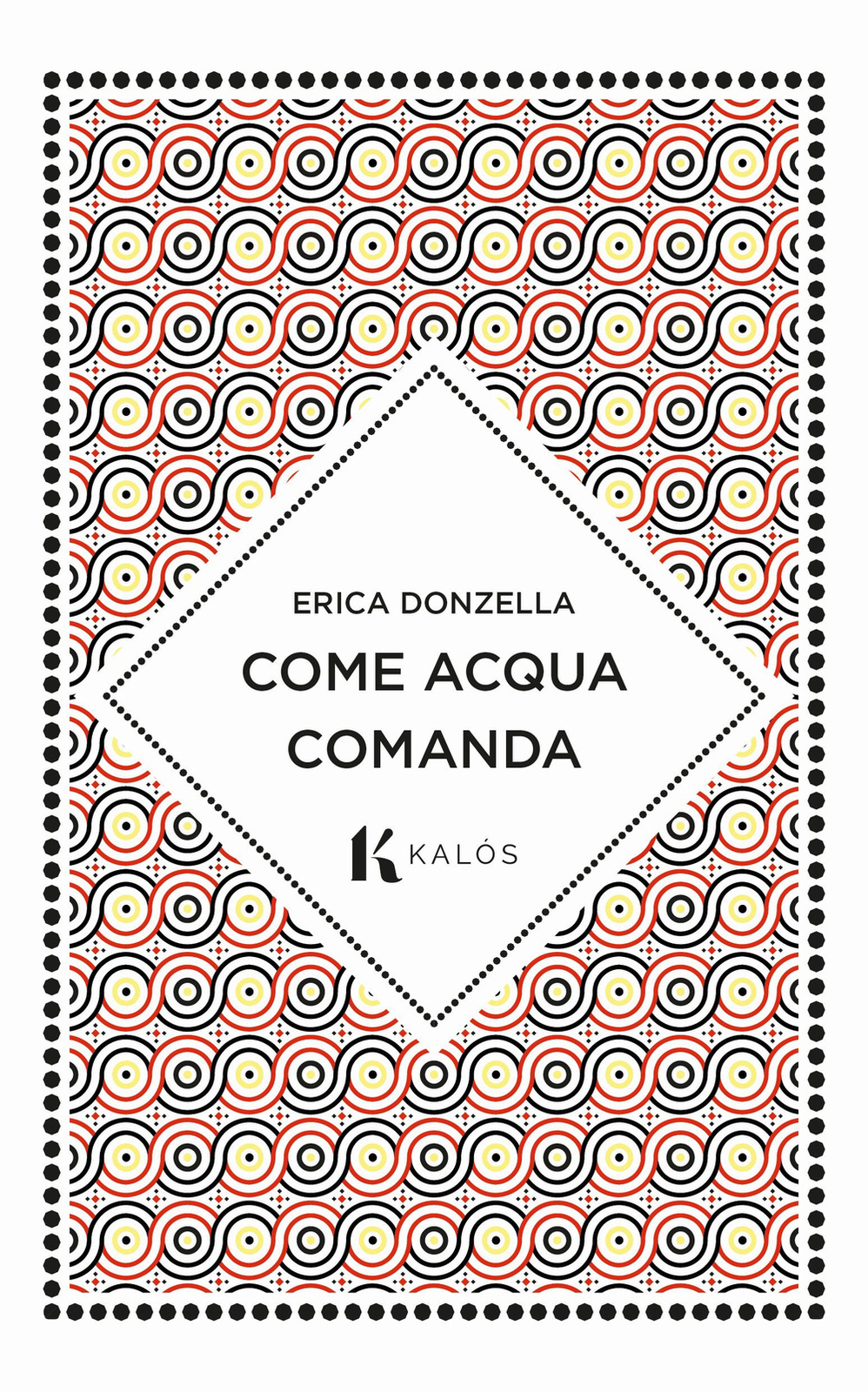 Libri Erica Donzella - Come Acqua Comanda