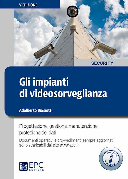 IMPIANTI DI VIDEOSORVEGLIANZA  - BIASIOTTI ADALBERTO - EPC Libri