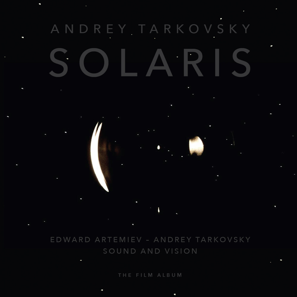 Andrey Tarkovsky «Solaris». Edward Artemiev-Andrey Tarkovsky «Sound and vi...