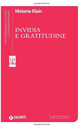 Libri Melanie Klein - Invidia E Gratitudine