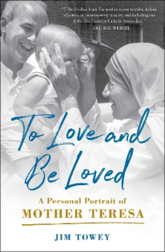 Jim Towey To Love and Be Loved (Tascabile)