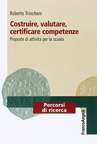 9788820417741 Costruire, valutare, certificare competenze. Propo...per la scuola