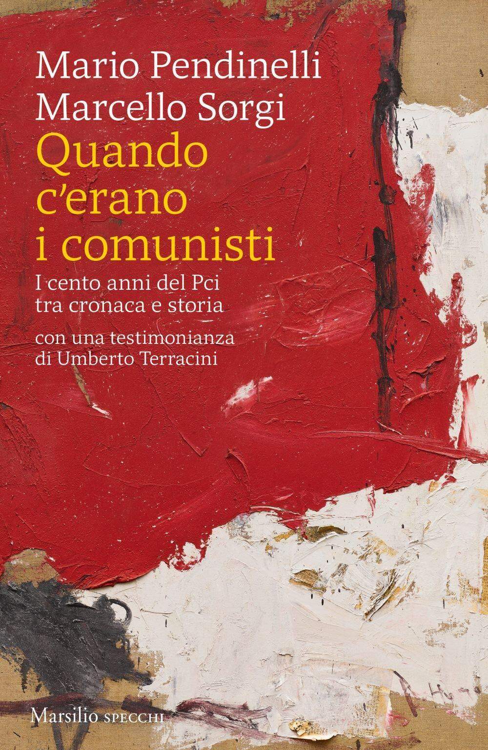 9788829705719 Quando c'erano i comunisti. I cento anni del Pci t...naca e storia