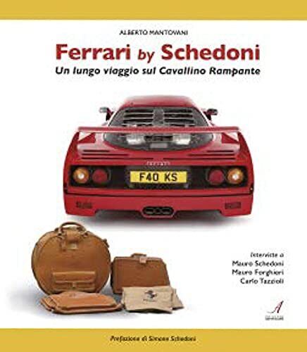 9788864628448 Ferrari by Schedoni. Un lungo viaggio sul Cavallino Rampante - Alb