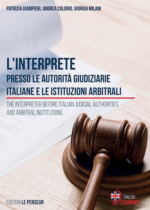 L'INTERPRETE  - PRESSO LE AUTORITA' GIUDIZIARIE ITALIANE E LE ISTITUZIONI ARBI