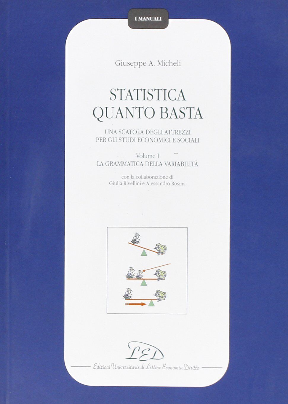 9788879162012 Statistica quanto basta. Una scatola degli attrezz...ità (Vol. 1)