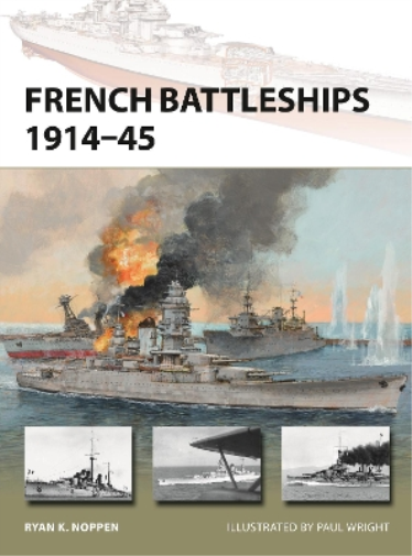 Ryan K. Noppen French Battleships 1914–45 (Tascabile) New Vanguard