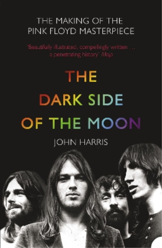 John Harris The Dark Side of the Moon (Tascabile)