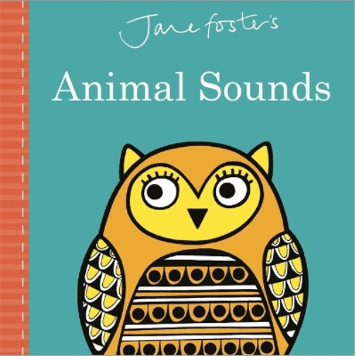 Jane Foster Jane Foster's Animal Sounds (Libro di cartone) Jane Foster Books