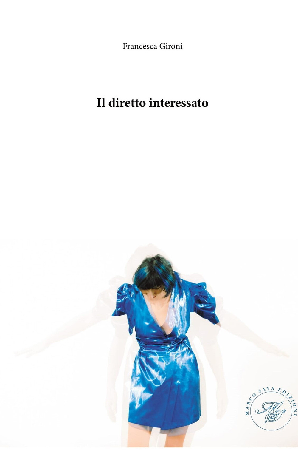 Il diretto interessato - Gironi Francesca