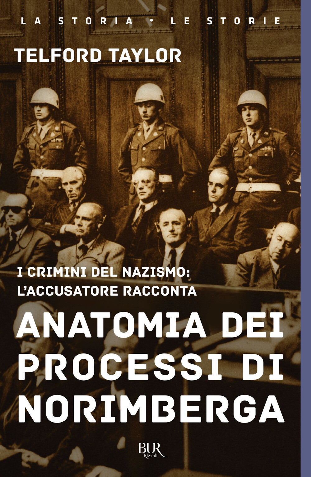 Libri Telford Taylor - Anatomia Dei Processi Di Norimberga
