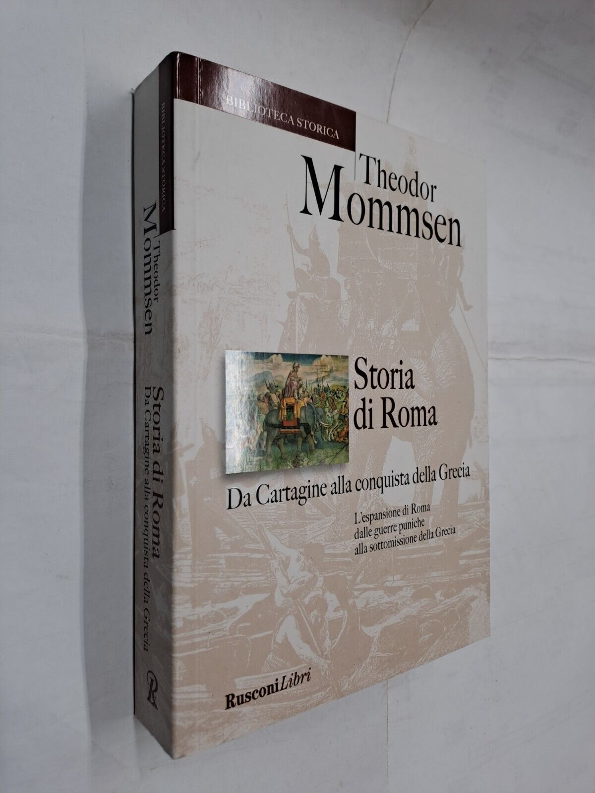 STORIA DI ROMA CARTAGINE CONQUISTA GRECIA - THEODOR MOMMSEN - RUSCONI - 2017